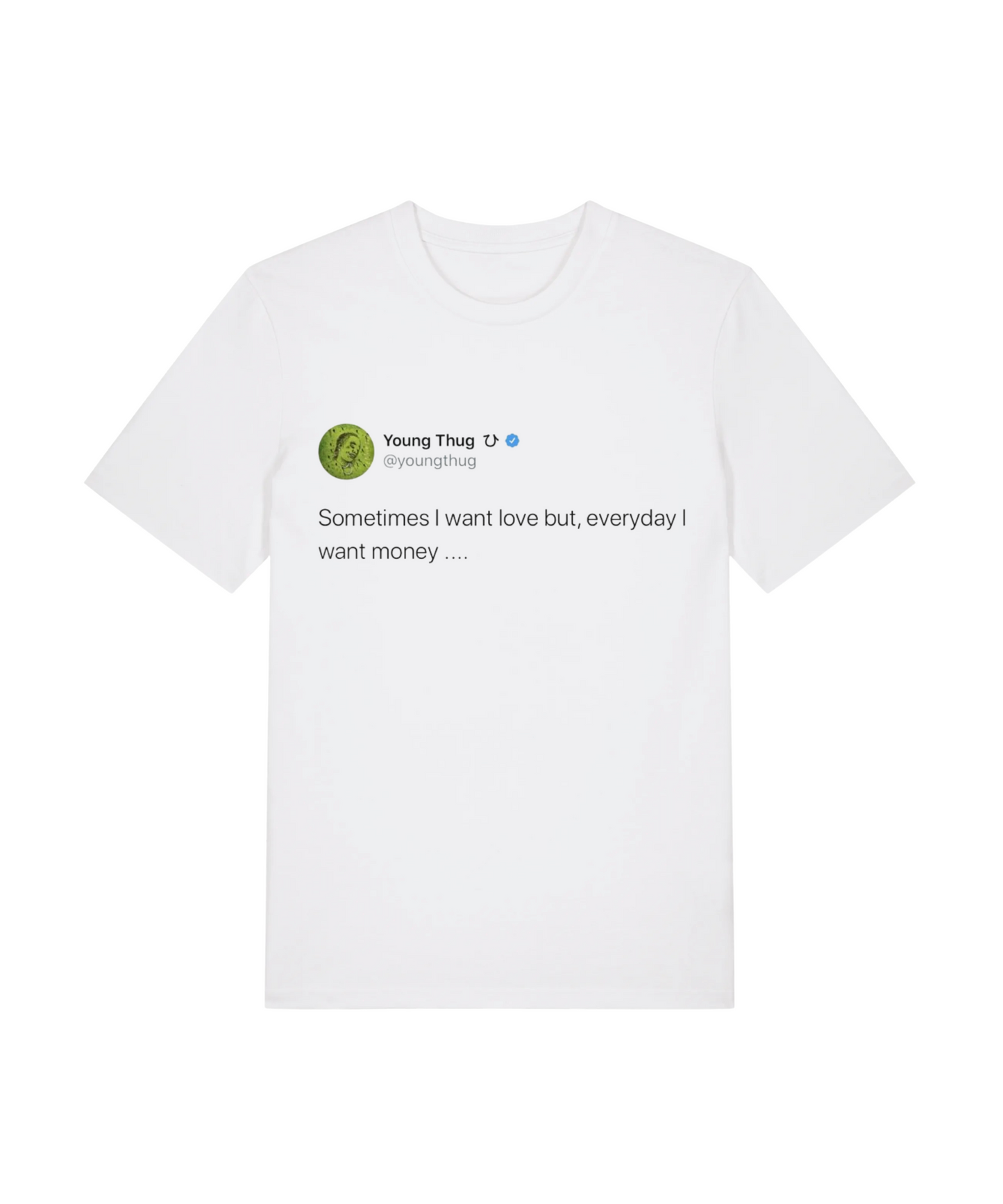 Thugger Want Money Tweet Tee