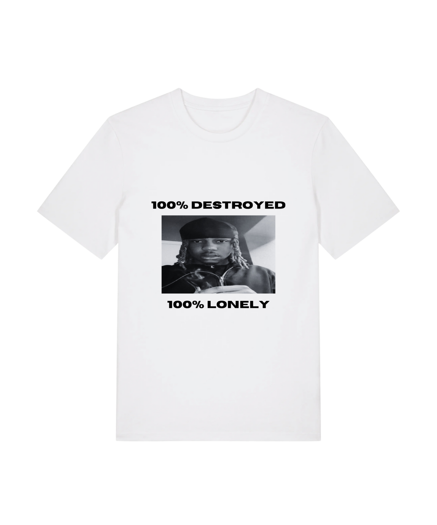 100% destroyed 100% lonely Tee