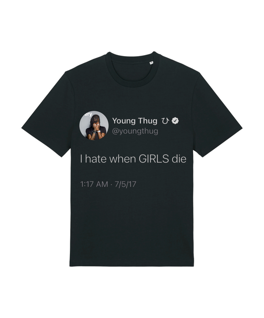 Thugga When Girls Die Tee