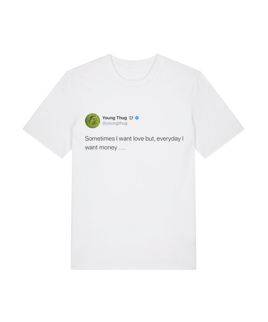 Thugger Want Money Tweet Tee