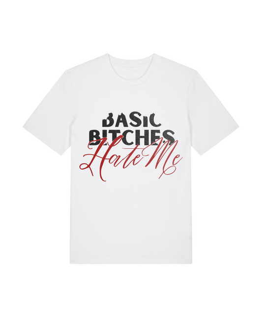 Basic Bitches Hate Me Tee
