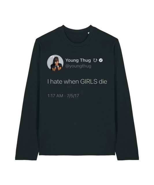 Hate When Girls Die Longsleeve