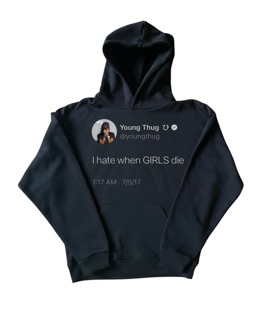 Hate When Girls Die Hoodie